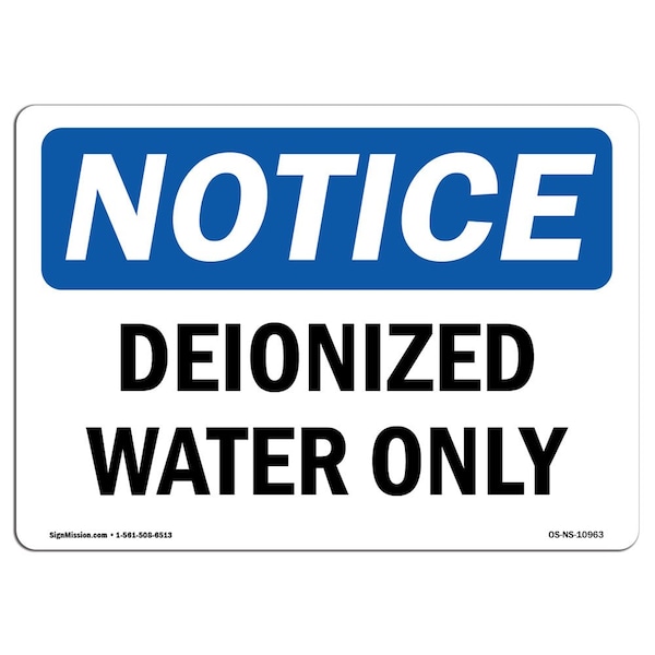Safety Sign, OSHA Notice, 3.5" Height, Deionized Water Only Sign, Landscape, 10PK